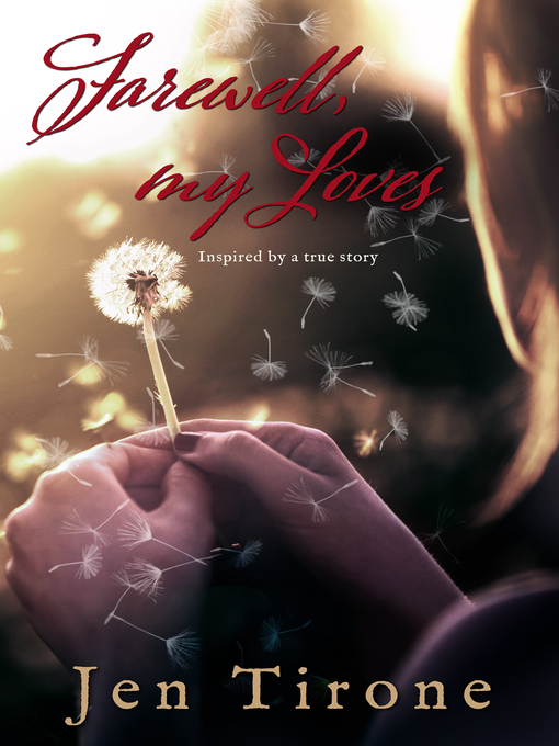 Title details for Farewell, My Loves by Jen Tirone - Available